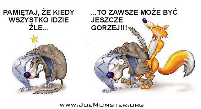 zawsze_moze_byc_gorzej.jpg